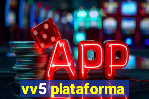 vv5 plataforma